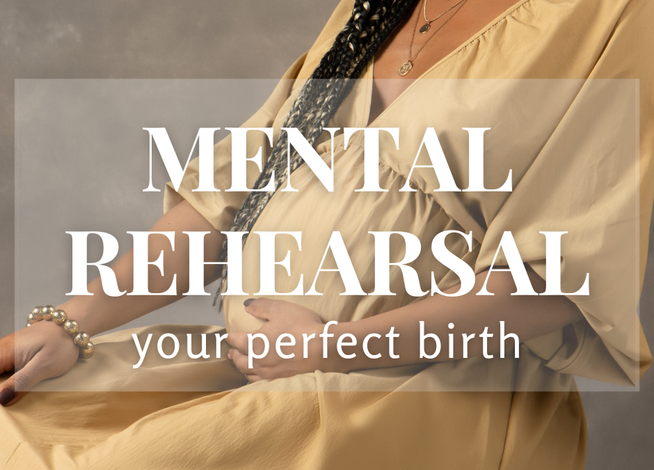 Positive Mental Rehearsal For Childbirth